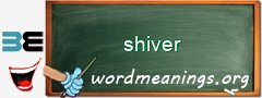 WordMeaning blackboard for shiver